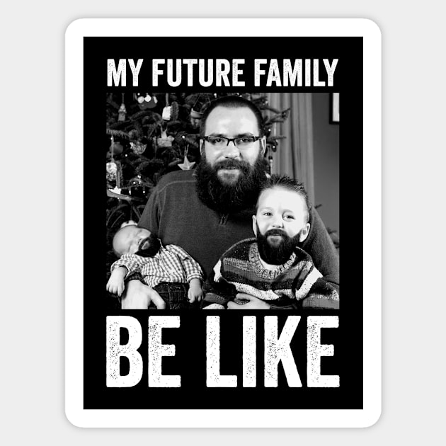 my future family be like Magnet by Horisondesignz